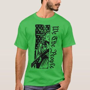 We The People Liberty Lady Pro Gun 2nd Amendment T-Shirt