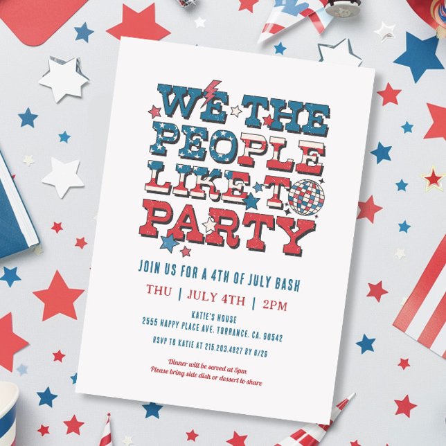 We The People Like To Party 4th Of July Bash  Invitation (Creator Uploaded)