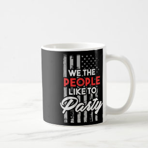 We The People Like To Party American Flag Women Me Coffee Mug