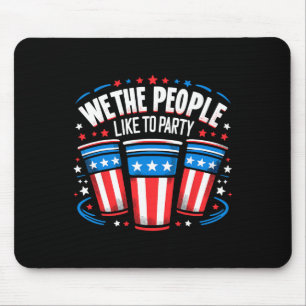 We The People Like To Party Beer Pong Funny 4th Of Mouse Mat