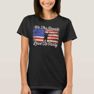 We The People Like To Party Founding Fathers 4th O T-Shirt