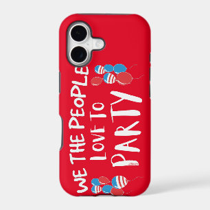 WE THE PEOPLE LOVE TO PARTY funny July 4th