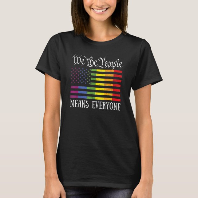 We The People Means Everyone Lgbt Flag Gay Pride M T-Shirt (Front)