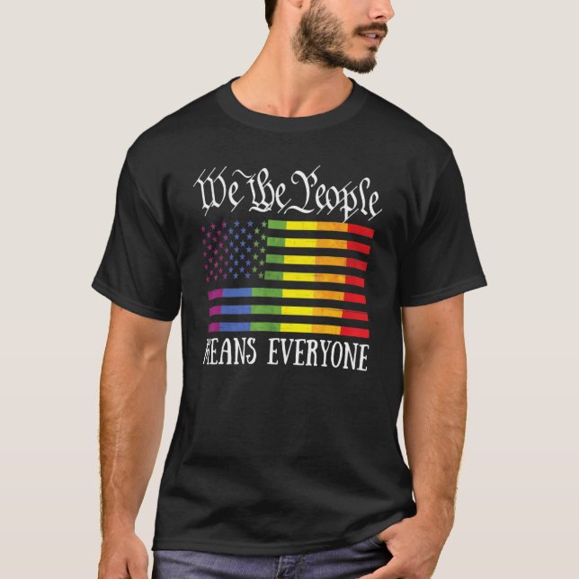 We The People Means Everyone Lgbt Flag Gay Pride M T-Shirt (Front)