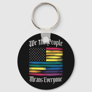 We The People Means Everyone LGBT Gay Pride Gift  Key Ring
