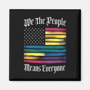 We The People Means Everyone LGBT Gay Pride Gift Magnet