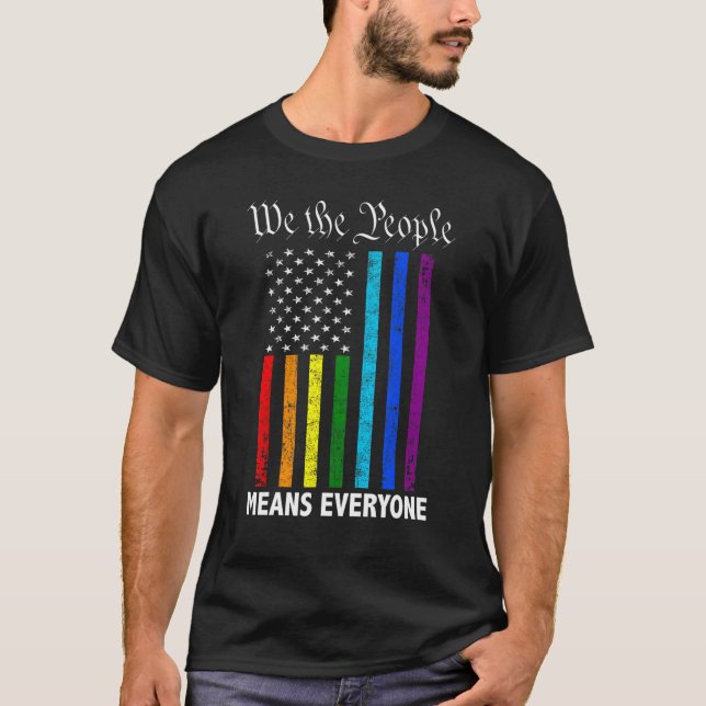We The People Means Everyone Lgbt Usa Flag T-Shirt (Front)