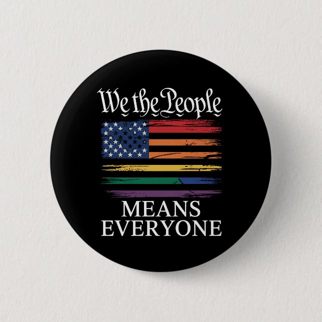 We The People Means Everyone LGBTQ Pride 6 Cm Round Badge (Front)