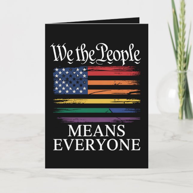 We The People Means Everyone LGBTQ Pride Card (Front)