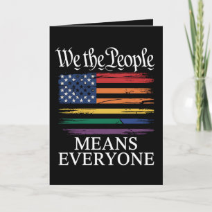 We The People Means Everyone LGBTQ Pride Card