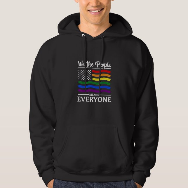 We The People Means Everyone LGBTQ Pride Month  Hoodie (Front)