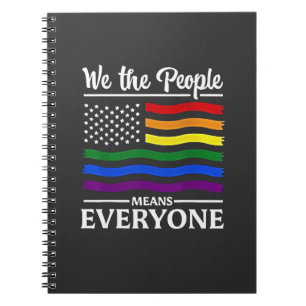 We The People Means Everyone LGBTQ Pride Month Notebook