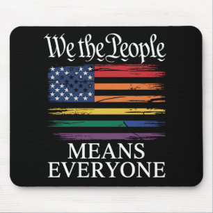 We The People Means Everyone LGBTQ Pride Mouse Mat