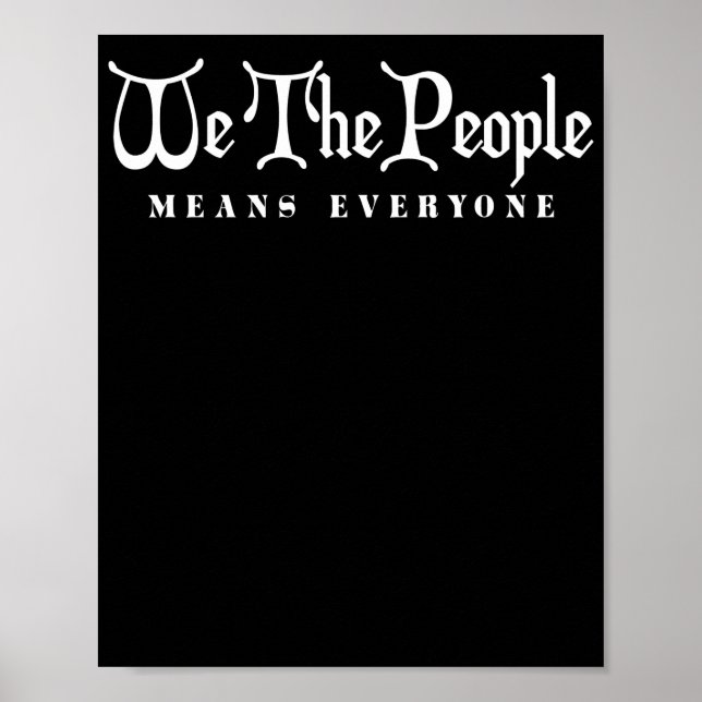 We The People Means Everyone Poster (Front)