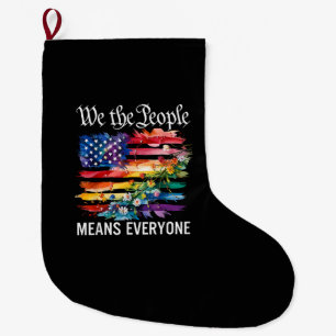 We The People Means Everyone Rainbow LGBT Gay Lesb Large Christmas Stocking
