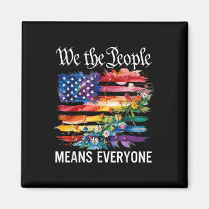 We The People Means Everyone Rainbow Lgbt Gay Lesb Magnet