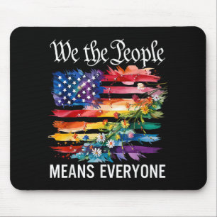 We The People Means Everyone Rainbow LGBT Gay Lesb Mouse Mat