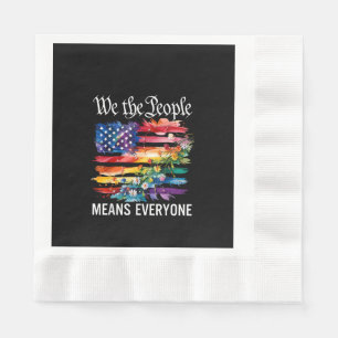 We The People Means Everyone Rainbow LGBT Gay Lesb Napkin