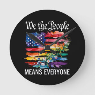We The People Means Everyone Rainbow LGBT Gay Lesb Round Clock
