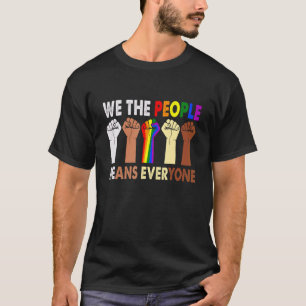We The People Means Everyone  Retro Lgbt Blm Gay P T-Shirt
