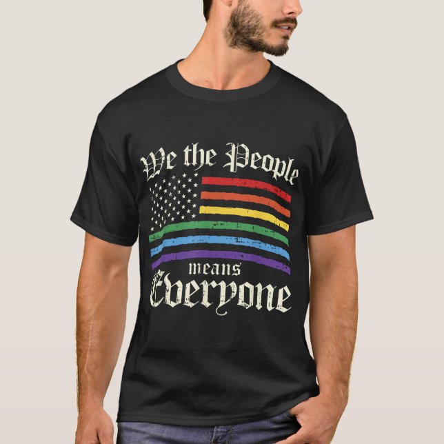  We The People Means Everyone T-Shirt (Front)