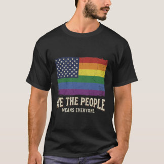 We The People Means Everyone T-Shirt