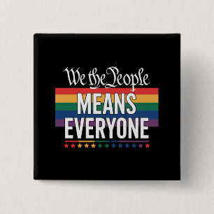 We The People Means Everyone US Constitution LGBT 15 Cm Square Badge