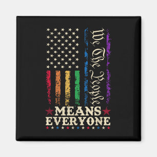 We The People Means Everyone Us Constitution Lgbt Magnet