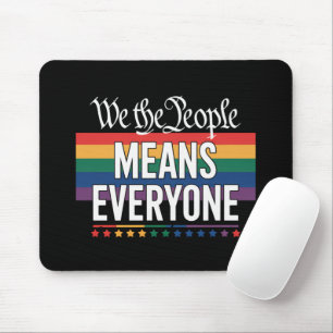 We The People Means Everyone US Constitution LGBT Mouse Mat