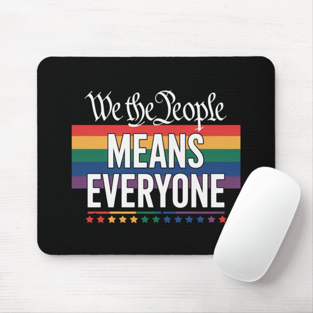 We The People Means Everyone US Constitution LGBT  Mouse Mat (With Mouse)