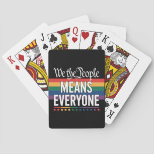 We The People Means Everyone US Constitution LGBT  Playing Cards
