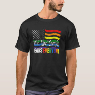 We the People Means Everyone Us Constitution LGBT T-Shirt