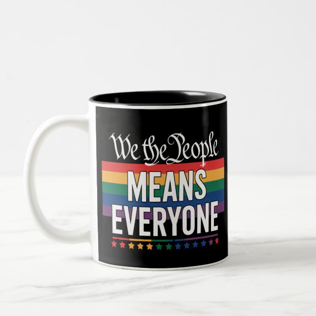 We The People Means Everyone US Constitution LGBT  Two-Tone Coffee Mug (Left)
