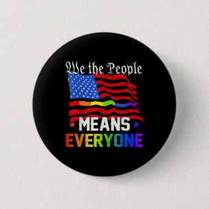 We The People Means Everyone Usa Constitution Lgbt 6 Cm Round Badge