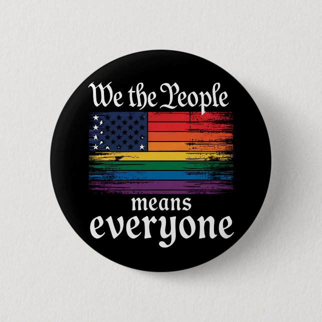We The People Means Everyone USA Flag LGBTQ 6 Cm Round Badge (Front)