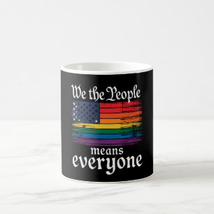 We The People Means Everyone USA Flag LGBTQ Coffee Mug