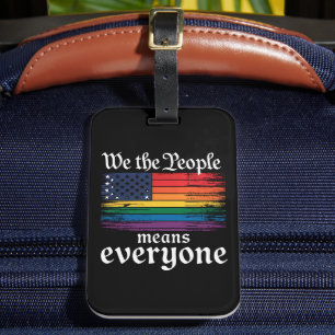 We The People Means Everyone USA Flag LGBTQ Luggage Tag
