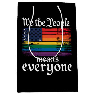 We The People Means Everyone USA Flag LGBTQ Medium Gift Bag