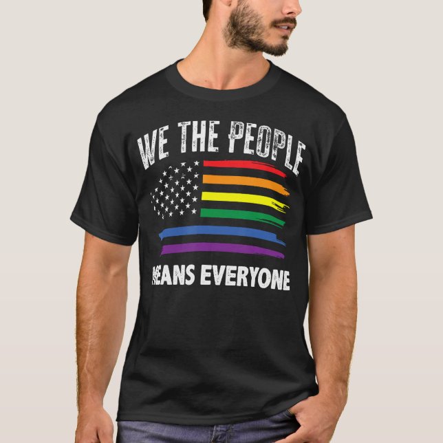 We The People Means Everyone USA LGBT Equality T-S T-Shirt (Front)