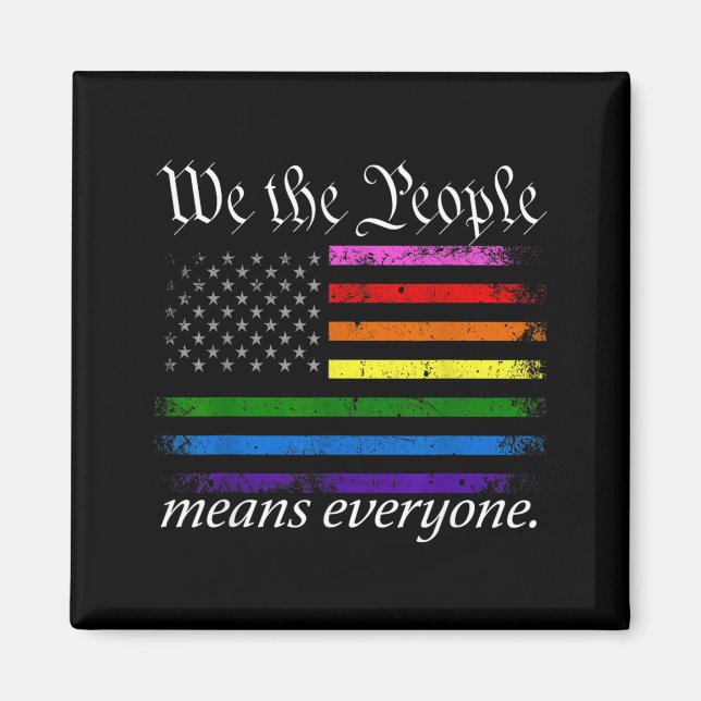 We The People Means Everyone USA Pride Equality Magnet (Front)