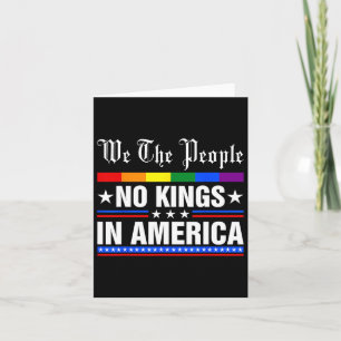 We The People No Kings In America Anti-trump Funny Card