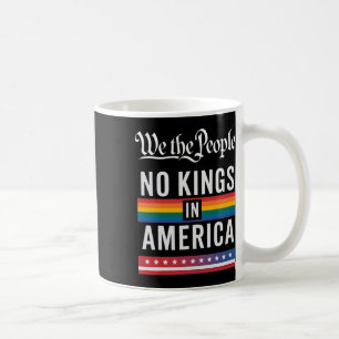 We The People No Kings In America Anti-trump Funny Coffee Mug