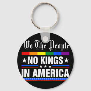 We The People No Kings In America Anti-trump Funny Key Ring