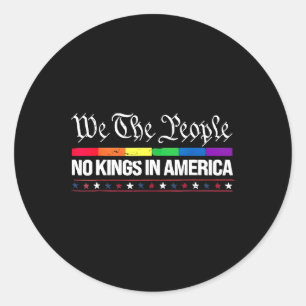 We The People No Kings In America Rainbow Flag  Classic Round Sticker