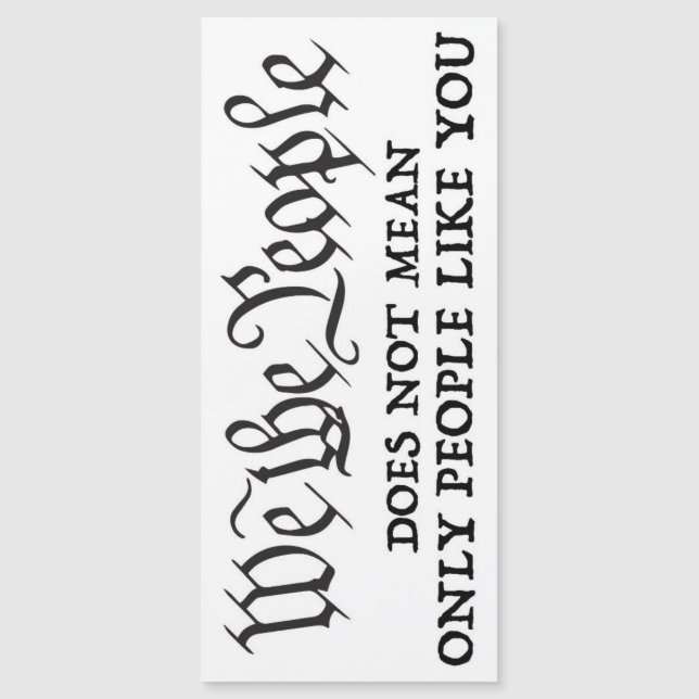 We The People - Not Just Like You - Magnet (Front)