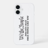 We The People - Not Just You - iPhone 16 case