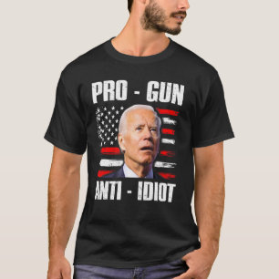 We The People Pro Gun Anti Idiot Pro American 2nd  T-Shirt