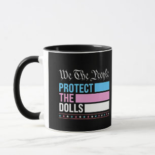 We The People Protect The Dolls LGBT Transgender Mug