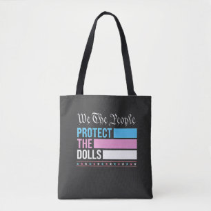 We The People Protect The Dolls LGBT Transgender Tote Bag