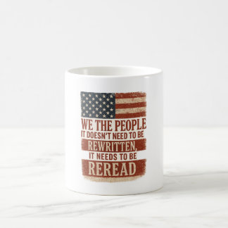 We the People Reread Flag Quote Coffee Mug